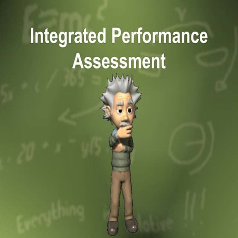 Integrated performance assessment ppt