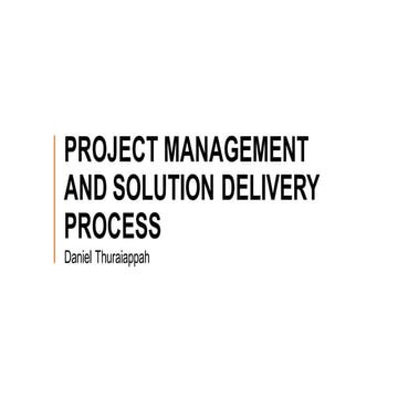 Integrated project management and solution delivery process 10082017 dt
