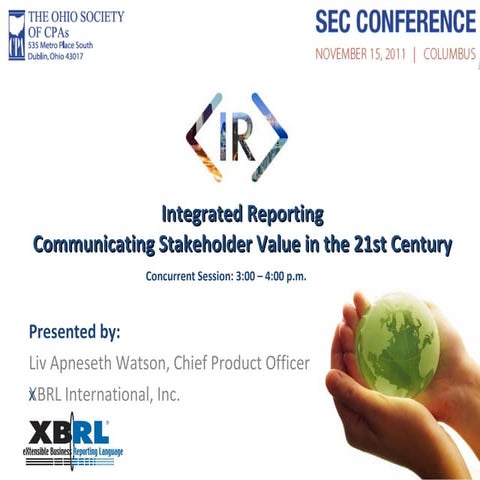 Integrated reporting cpa ohio society sec conference presented by liv watson ...