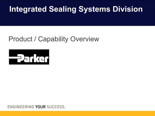 Integrated Sealing Division Product Capability Overview