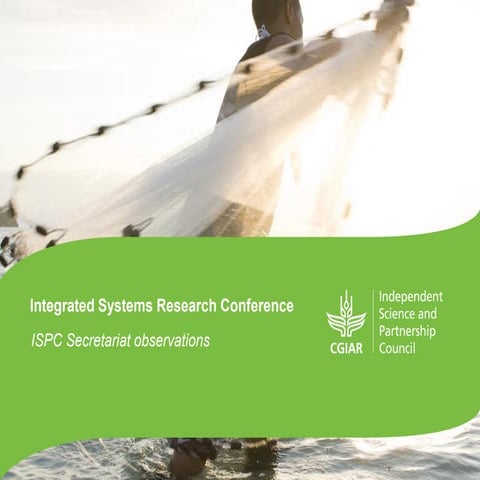 Integrated systems research conference: ISPC Secretariat observations - Jeroe...