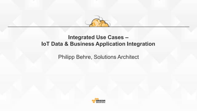 Integrierte Anwendungsfälle - Von der einzelnen Nachricht, über zeitnahe Analyse, bis zum Geschäftsprozess - AWS IoT Web Day