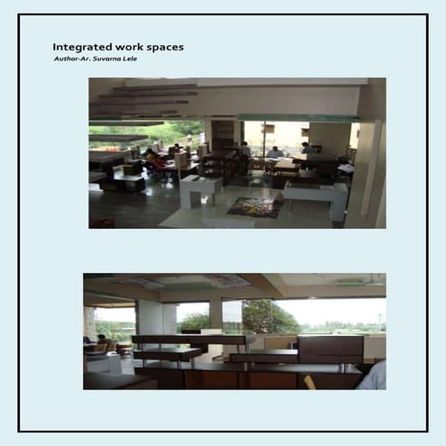 Integrated work spaces 