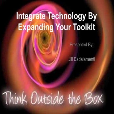 Integrate technology by expanding your toolkit pp
