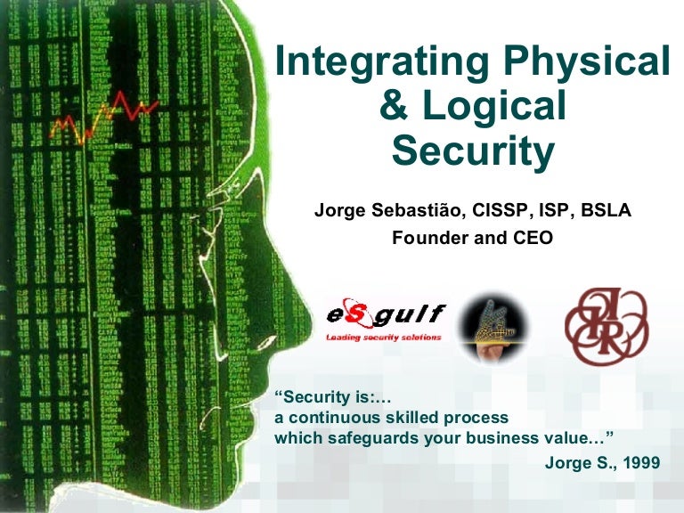 Integrating Physical And Logical Security