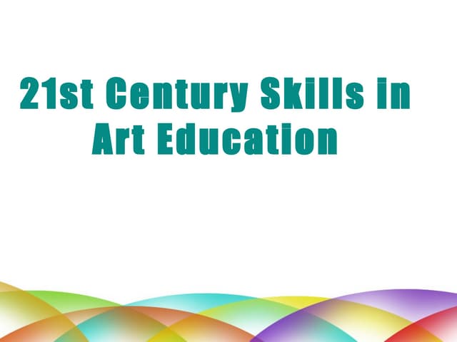 Integrating 21st Century Skills And Art