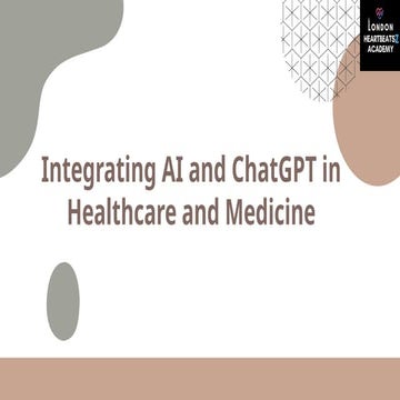 Integrating AI and ChatGPT in Healthcare and Medicine – London ...