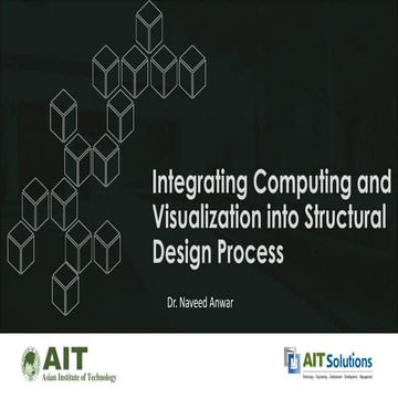Integrating Computing and Visualization into Structural Design Process by Dr....
