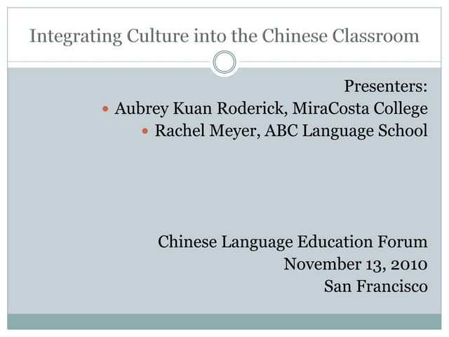 Integrating Culture Into Chinese Classroom Ppt Integrating Culture Into Chinese Classroom Ppt