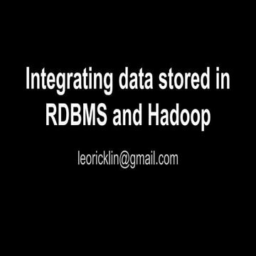 Integrating data stored in rdbms and hadoop