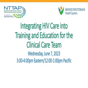 NTTAP Webinar Series - June 7, 2023: Integrating HIV Care into Training and E...