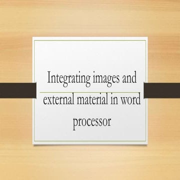 Integrating images and external material in word processor