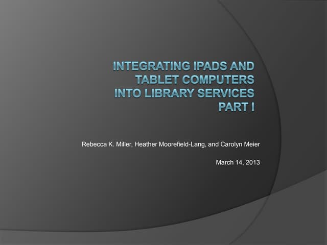 Integrating iPads and Tablets into Library Services