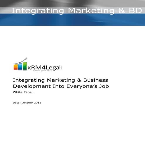 Integrating Marketing and BD into Everyones Job