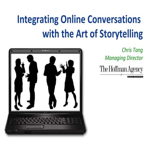 Integrating Online Conversations with the Art of Storytelling