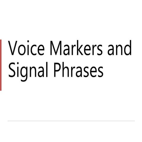 Voice Markers and Signal Phrases
