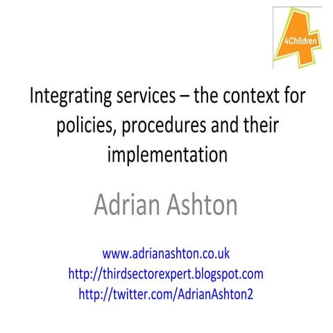 Integrating services – the context for policies