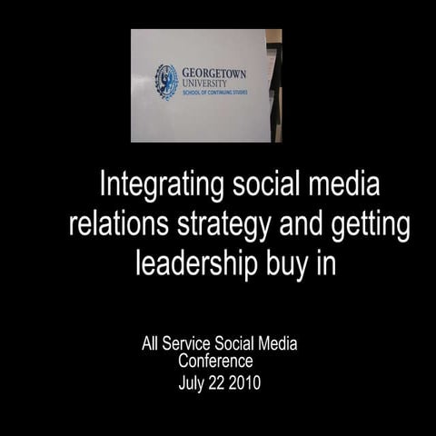 Integrating social media and getting leadership buy in 