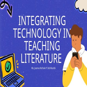 INTEGRATING TECHNOLOGY IN LITERATURE TEACHING