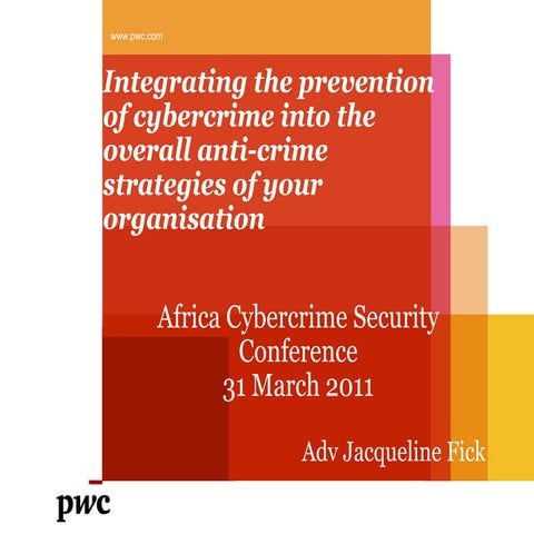 Integrating the prevention of cyber crime into the overall anti-crime strateg...