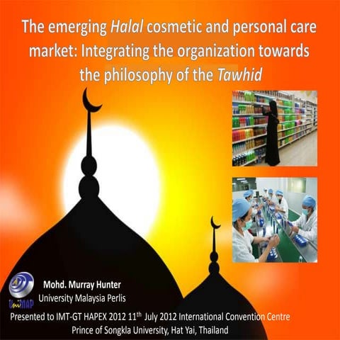 The emerging Halal cosmetic and personal care market: Integrating towards the tawhid