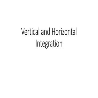 Vertical and Horizontal Integration