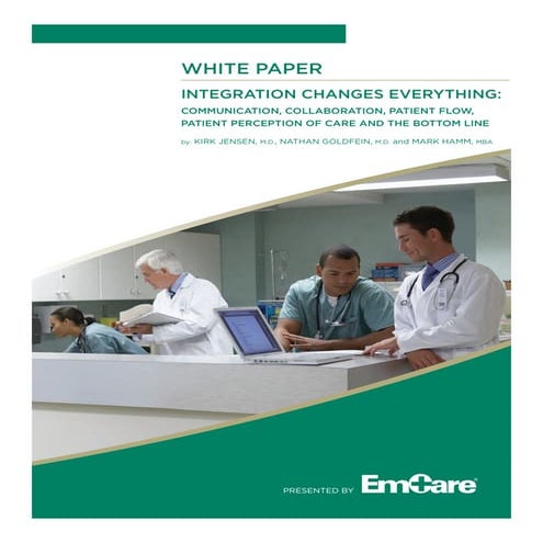  Integration Changes Everything: Communication, Collaboration, Patient Flow, ...