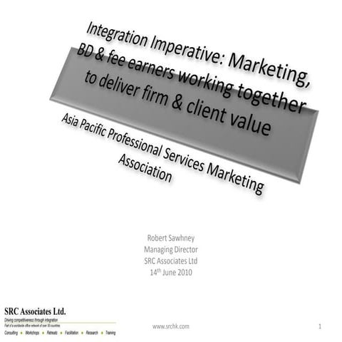 Integrating the Role of Fee Earners, Marketing and BD