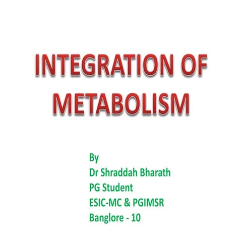 Integration metabolism