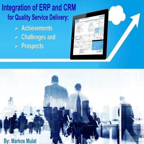 ERP and CRM Integration for Quality Service Delivery
