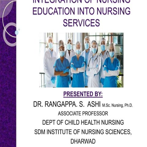 INTEGRATION OF NURSING EDUCATION INTO NURSING SERVICES.pptx