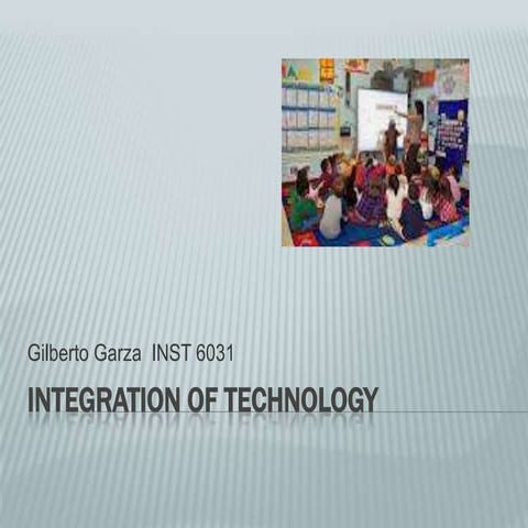 Integration of technology