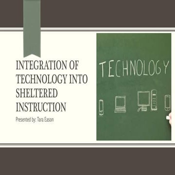 Integration of Technology into Sheltered Instruction