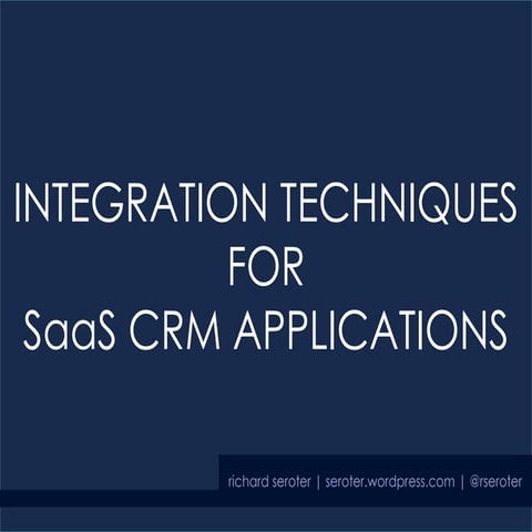 Integration techniques for SaaS CRM applications