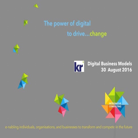 The Power of Digital to Drive Change_KnowledgeResources DigitalBusinessModels...