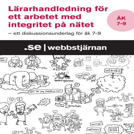 Lärarhandledningar för ett arbete med integritet på nätet - årkurs 7-9 ...