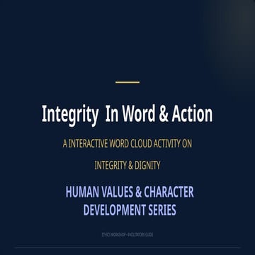 Interactive Workshop on Integrity, Dignity, and Ethical Values in ...