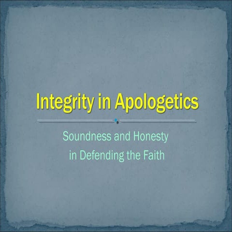 Integrity in Apologetics