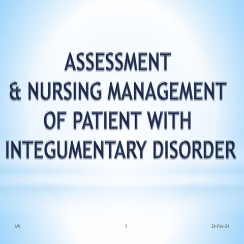 Assessment &Nursing management of patient with  INTEGUMENTARY DO EDIT.pptx