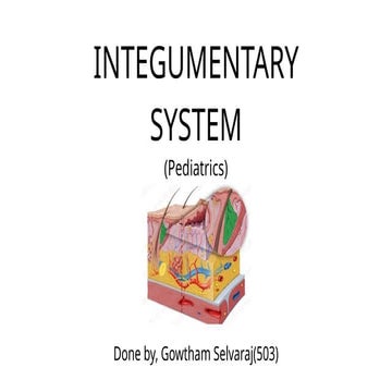 Integumentary System Pediatrics (Gowtham 503).pptx