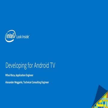 Developing for Android TV and the Nexus player - Mihai Risca & Alexander Wegg...