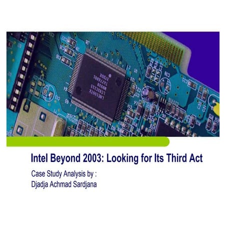 Case Study:Intel Beyond 2003