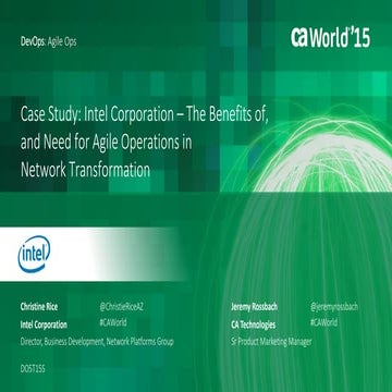 Case Study: Intel Corporation - The Benefits of, and Need for Agile Operation...