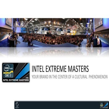 Intel Extreme Masters Presentation