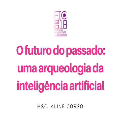 O futuro do passado: uma arqueologia da inteligência artificial | PDF