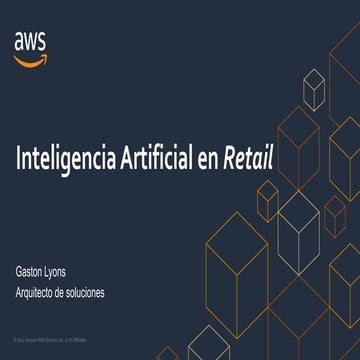 AWS Webinar Series Latinoamérica: Inteligencia artificial en Retail