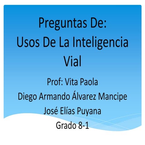 Preguntas Inteligencia vial!!!!