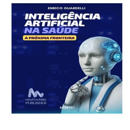 Inteligência Artificial na Saúde - A Próxima Fronteira.pdf
