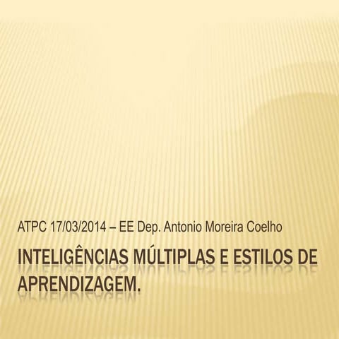 Inteligências múltiplas e estilos de aprendizagem