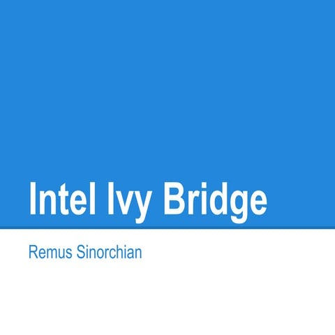 Intel's "Ivy Bridge" Overview